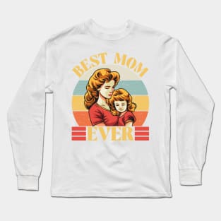 Best Mom Ever Long Sleeve T-Shirt